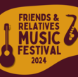 Tickets for Friends and Relatives Music Festival-2024